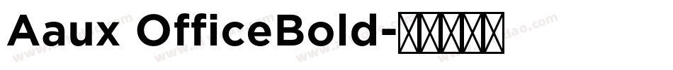 Aaux OfficeBold字体转换
